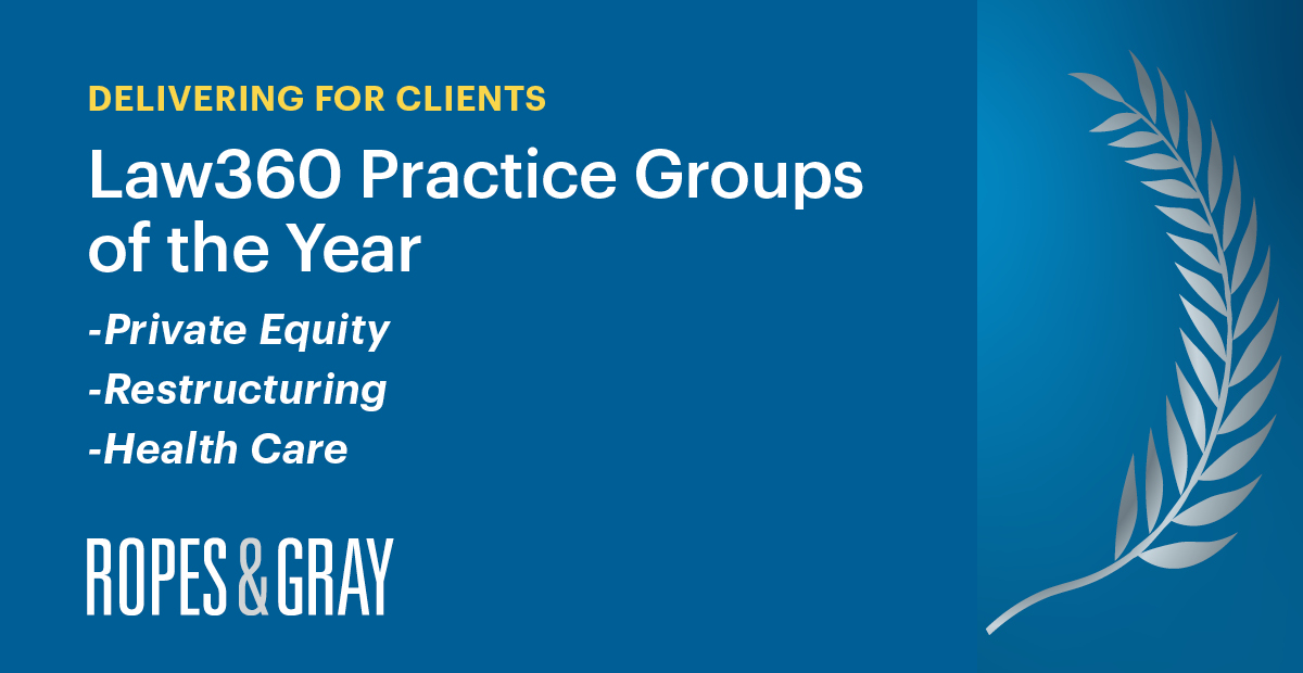 Three Ropes & Gray Practices Named ‘Practice Groups Of The Year’ By ...